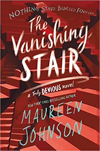 The Vanishing Stair, by Maureen Johnson 