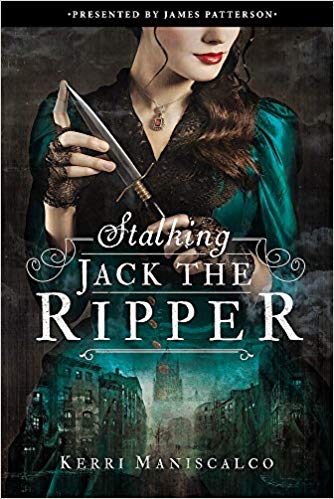  Stalking Jack the Ripper, by Kerri Maniscalco 