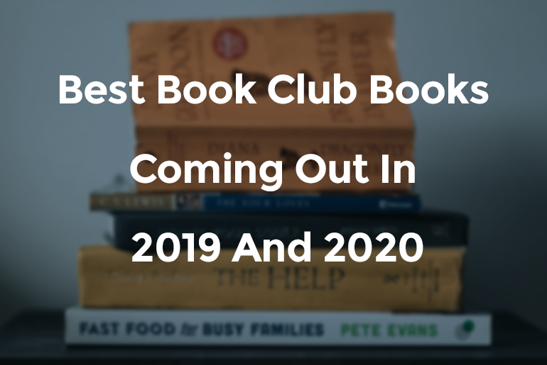 Best Book Club Books Coming Out In 2019 And 2020