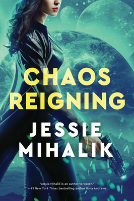 Chaos Reigning (Consortium Rebellion #3) by Jessie Mihalik book cover