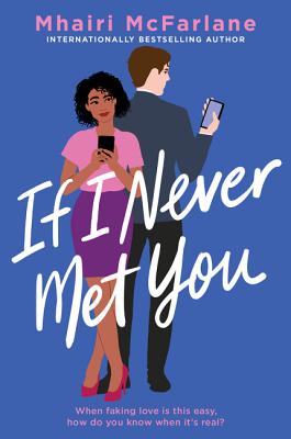 If I Never Met You by Mhairi McFarlane book cover