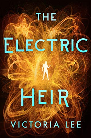 13. The Electric Heir (Feverwake #2) by Victoria Lee book cover