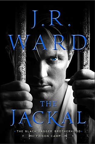 The Jackal (Black Dagger Brotherhood: Prison Camp #1) by J.R. Ward book cover