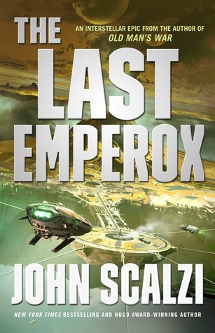 The Last Emperox (The Interdependency #3) by John Scalzi, Wil Wheaton book cover