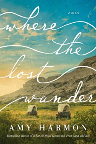 Where the Lost Wander by Amy Harmon book cover